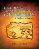 Euclidean and Transformational Geometry A Deductive Inquiry cover art