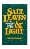 Salt, Leaven, and Light The Community Called Church cover art