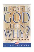 If God Is God... Then Why? Letters from New York City cover art