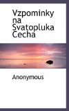 Vzpominky Na Svatopluka Cech 2009 9781117767666 Front Cover