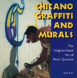 Chicano Graffiti and Murals The Neighborhood Art of Peter Quezada cover art