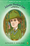 Juliette Gordon Low America's First Girl Scout 2015 9780147515667 Front Cover