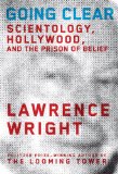 Going Clear Scientology, Hollywood, and the Prison of Belief 2013 9780307700667 Front Cover