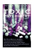 Toxic Psychiatry Why Therapy, Empathy and Love Must Replace the Drugs, Electroshock, and Biochemical Theories of the New Psychiatry cover art