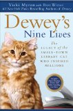 Dewey's Nine Lives The Legacy of the Small-Town Library Cat Who Inspired Millions 2011 9780451234667 Front Cover