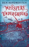 Whispers under Ground Book 3 in the #1 Bestselling Rivers of London Series  9780575097667 Front Cover