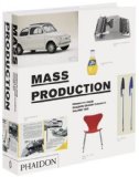 Mass Production Products from Phaidon Design Classics 2nd 9780714856667 Front Cover