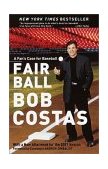 Fair Ball A Fan's Case for Baseball 2001 9780767904667 Front Cover
