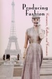 Producing Fashion Commerce, Culture, and Consumers  9780812220667 Front Cover