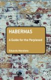 Habermas: a Guide for the Perplexed  9780826487667 Front Cover