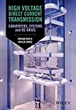 High Voltage Direct Current Transmission Converters, Systems and DC Grids  9781118846667 Front Cover