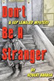 Don't Be a Stranger 2012 9781479194667 Front Cover