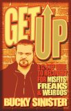 Get Up A 12-Step Guide to Recovery for Misfits, Freaks, and Weirdos (Addiction Recovery and Al-Anon Self-Help Book) 2008 9781573243667 Front Cover
