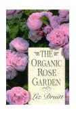Organic Rose Garden 2004 9781589790667 Front Cover
