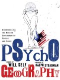 Psychogeography Disentangling the Modern Conundrum of Psyche and Place  9781596914667 Front Cover