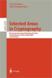 Selected Areas in Cryptography 8th Annual International Workshop, SAC 2001 Toronto, Ontario, Canada, August 2001 - Revised Papers 2001 9783540430667 Front Cover