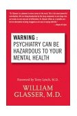 Warning: Psychiatry Can Be Hazardous to Your Mental Health  cover art