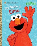 My Name Is Elmo (Sesame Street) 2013 9780449810668 Front Cover