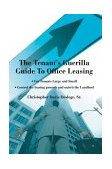 Tenant's Guerilla Guide to Office Leasing For Tenants Large and Small Control the leasing process and outwit the Landlord 2004 9780595311668 Front Cover