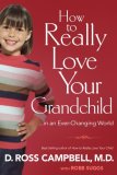 How to Really Love Your Grandchild In an Ever Changing World 2008 9780830746668 Front Cover