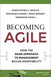 Becoming Agile How the SEAM Approach to Management Builds Adaptability  9781119011668 Front Cover