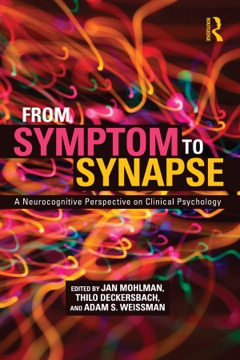 From Symptom to Synapse: A Neurocognitive Perspective on Clinical Psychology  9781135046668 Front Cover