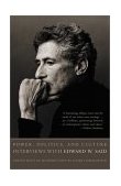 Power, Politics, and Culture Interviews with Edward W. Said cover art