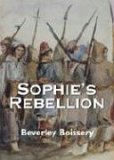 Sophie's Rebellion 2005 9781550025668 Front Cover