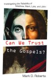 Can We Trust the Gospels? Investigating the Reliability of Matthew, Mark, Luke, and John cover art