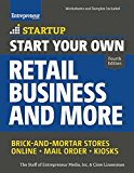 Start Your Own Retail Business and More Brick-And-Mortar Stores a- Online a- Mail Order a- Kiosks 4th 9781599185668 Front Cover