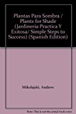 Plantas Para Sombra / Plants for Shade: 2009 9789500204668 Front Cover