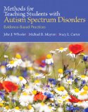 Methods for Teaching Students with Autism Spectrum Disorders Evidence-Based Practices, Pearson EText with Loose-Leaf Version -- Access Card Package cover art