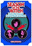 Season of the Witch How the Occult Saved Rock and Roll 2014 9780399167669 Front Cover