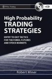High Probability Trading Strategies Entry to Exit Tactics for the Forex, Futures, and Stock Markets  9780470181669 Front Cover