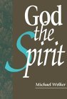 God the Spirit A Theology of the Holy Spirit cover art
