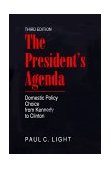 President's Agenda Domestic Policy Choice from Kennedy to Clinton cover art