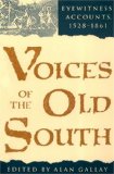 Voices of the Old South Eyewitness Accounts, 1528-1861 cover art