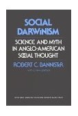 Social Darwinism Science and Myth in Anglo-American Social Thought cover art