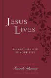 Jesus Lives Seeing His Love in Your Life 2011 9781404189669 Front Cover