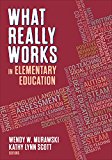 What Really Works in Elementary Education  9781483386669 Front Cover
