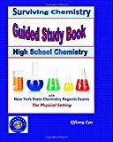 Surviving Chemistry Guided Study Book: High School Chemistry 2015 Revision - with NYS Chemistry Regents Exams: the Physical Setting 2015 9781514871669 Front Cover