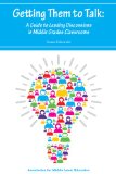 Getting Them to Talk A Guide to Leading Discussions in Middle Grades Classrooms  9781560902669 Front Cover