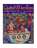 Quilted Memories Celebrations of Life 2001 9781571201669 Front Cover