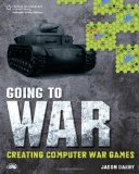 Going to War Creating Computer War Games 2009 9781598635669 Front Cover