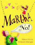 Martha, No! 2012 9781606842669 Front Cover