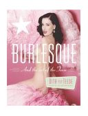 Burlesque and the Art of the Teese/Fetish and the Art of the Teese  9780060591670 Front Cover
