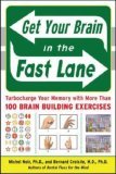 Get Your Brain in the Fast Lane Turbocharge Your Memory with More Than 100 Brain Building Exercises 2006 9780071478670 Front Cover
