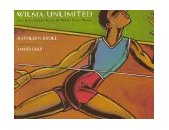 Wilma Unlimited How Wilma Rudolph Became the World's Fastest Woman 1996 9780152012670 Front Cover