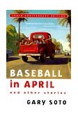 Baseball in April and Other Stories 10th 9780152025670 Front Cover