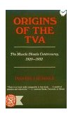Origins of the T. V. A. The Muscle Shoals Controversy, 1920-1932 1968 9780393004670 Front Cover